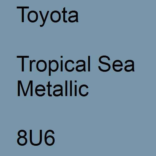 Toyota, Tropical Sea Metallic, 8U6.